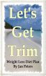 Diets: Weight Loss Diet Let's Get Trim by Jan Peters