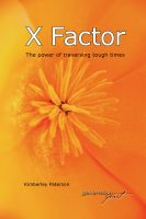 Cover for 'X Factor - the power of traversing tough times'