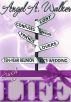 Such is Life by Angel A. Walker