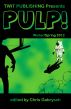 Twit Publishing Presents: Pulp! Winter/Spring 2012 by Chris Gabrysch
