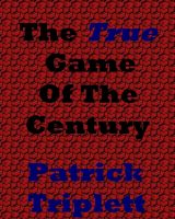Cover for 'The True Game of the Century'