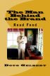 The Man Behind The Brand - Road Food by Doug Gelbert