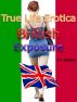 True Life Erotica: British Exposure by J.T. Holden
