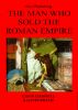 The Man Who Sold the Roman Empire by Gavin Chappell
