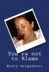 You're not to Blame by Misty Reigenborn