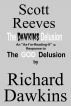 The Dawkins Delusion: an As-I'm-Reading-It Response to The God Delusion by Scott Reeves
