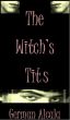 The Witch's T.I.Ts (The Tits Trilogy #1) by German Alcala