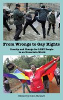 Cover for 'From Wrongs to Gay Rights: Cruelty and Change for LGBT People in an Uncertain World'