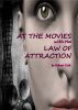 At the Movies with the Law of Attraction by Robert Cettl