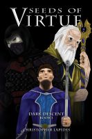 Cover for 'Seeds of Virtue, Dark Descent, Book I'