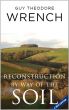 Reconstruction by Way of the Soil by Guy Wrench