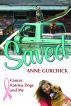 Saved: Cancer, Katrina Dogs and Me by Anne Gurchick
