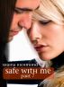Safe With Me, Part 7 by Shaina Richmond