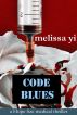 Code Blues by Melissa Yi