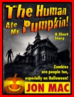 Cover for 'The Human Ate My Pumpkin!'