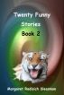 Twenty Funny Stories Book Two by Margaret Radisich Sleasman