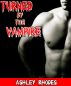 Turned by the Vampire by Ashley Rhodes