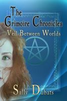 Cover for 'The Grimoire Chronicles: Veil Between Worlds'