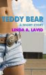 Teddy Bear: A Short Story by Linda A. Lavid