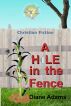 A Hole in the Fence - Christian Fiction for Kids by Diane Adams
