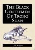 The Black Gentlemen of Trong Suan by John  McMahon