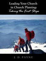 Cover for 'Leading Your Church in Church Planting: Taking the First Steps'