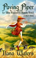 Cover for 'Paying Piper (or &ldquo;What Happened in Hamelin Town&rdquo;)'