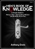 Men's Book of Knowledge - A Simple Guide on Being a Man, Approaching Women and Building Attraction by Anthony Davis