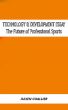 Technology & Development Essay: The Future of Technology within Professional Sports by Julien Coallier