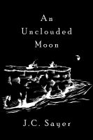 Cover for 'An Unclouded Moon'
