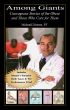 Among Giants; Courageous Stories of Those Who Are Obese and Those Who Care for Them by Michael Dionne