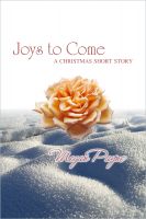 Cover for 'Joys to Come: a Christmas short story'