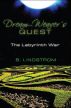 Dream Weaver's Quest: The Labyrinth War by B Lindstrom