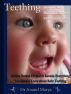 Teething â€“ How to Stop Pain and Solve Problems Fast! Online Dentist Dr Marya Reveals Everything You Should Know about Baby Teething by Greatest Books