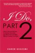 I Do, Part 2: How to Survive Divorce,Co-Parent Your Kids, and Blend Your Families Without Losing Your Mind by Karen Buscemi