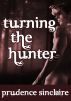 Turning the Hunter (Wickedly Ever After) by Prudence Sinclaire