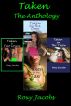 Taken the Anthology (menage, erotica) by Roxy Jacobs
