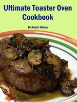 Cover for 'Ultimate Toaster Oven Cookbook'