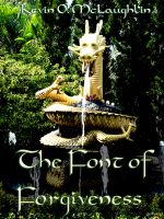 Cover for 'The Font of Forgiveness - A Short Story'