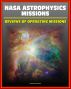 NASA Astrophysics Missions: Reviews of Operating Missions - Hubble Space Telescope, Chandra X-ray Observatory, Fermi Gamma-ray Telescope, Kepler, Planck, Suzaku, Swift, Spitzer, XMM-Newton by Progressive Management