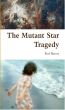 The Mutant Star Tragedy by Red Harvey