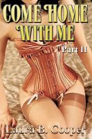 Cover for 'Come Home With Me:  Part 2 (Erotica / Couple Play / Menage / Food Play)'