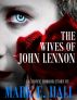 The Wives of John Lennon by Mark   Edward Hall