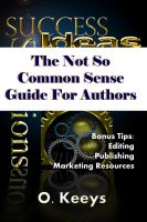 Cover for 'The Not So Common Sense Guide for Authors'