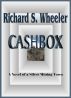 Cashbox by Richard S. Wheeler