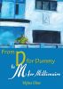From D for Dummy to M for Millionaire by Myles Glew