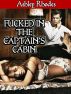 Fucked in the Captain's Cabin by Ashley Rhodes