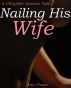 Nailing His Wife by Aria Chase