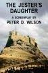 The Jester's Daughter by Peter Wilson