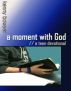 A Moment With God: A Teen Devotional by Kenny Bowyer
